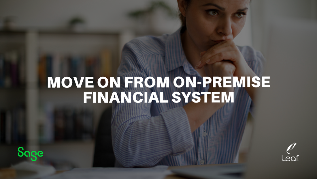 5 Signs it's time to move on from your on-premise financial system